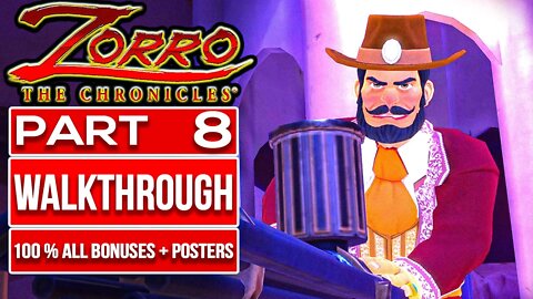 ZORRO THE CHRONICLES Gameplay Walkthrough PART 8 No Commentary (100% All Posters + Bonus Objectives)