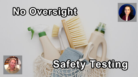 None Of The Cleaning Products In The US Have Regulatory Oversight For (Safety) Testing - Aly Cohen