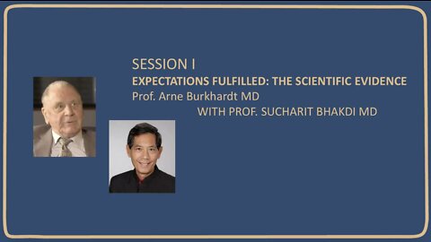 Prof. Arne Burkhardt MD & Prof. Sucharit Bhakdi - Expectations Fulfilled: The scientific evidence