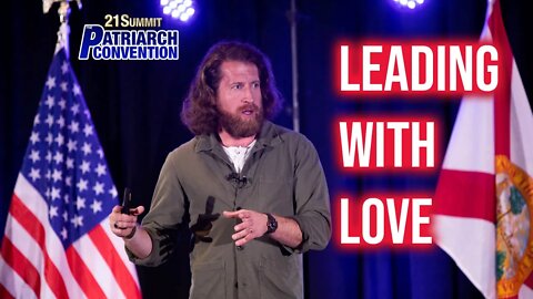 Leading with Love | Tanner Guzy | Full Patriarch Speech