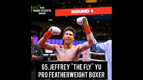 65. Jeffery "The Fly" Yu, Pro Featherweight Boxer