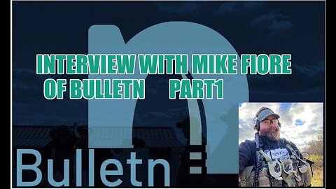 Interview with Mike Fiore of Bulletn part 1