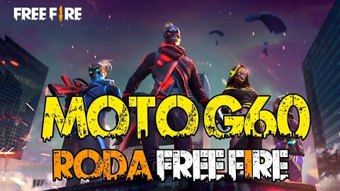 Moto G60 roda Free Fire no máximo?