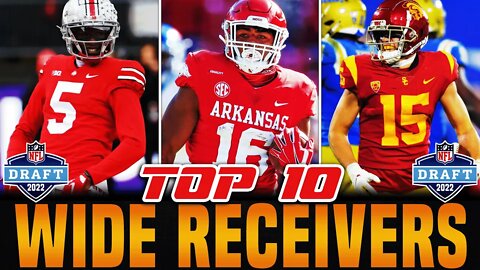 Top 10 Wide Receivers In The 2022 NFL Draft + Top 5 Tight Ends