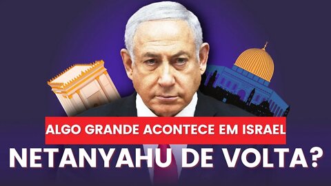 NETANYAHU PODE VOLTAR || Israel já tem data para novas eleições