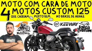 4 MOTOS CUSTOM 125cc, que cairiam muito bem no "BRASIL de ARAKE"