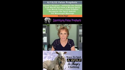 Identifying False Prophets - Wanda Alger 6/15/22