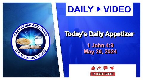 Today's Daily Appetizer (1 John 4:9)