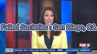 Failed Societies (U.S.) : Part 1 (San Diego, California)