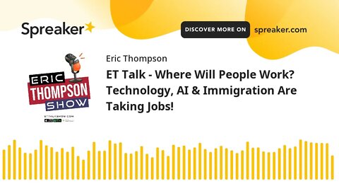 ET Talk - Where Will People Work? Technology, AI & Immigration Are Taking Jobs!