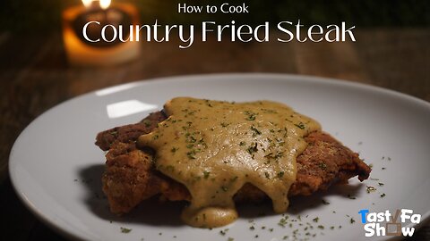 How To Cook TastyFaShow's Homemade Country Fried Steak Recipe