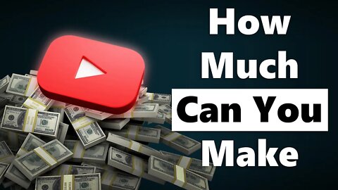 How Much Money Can You Make on YouTube????