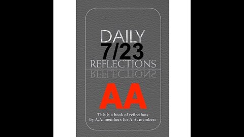 Daily Reflections – July 23 – Alcoholics Anonymous - Read Along
