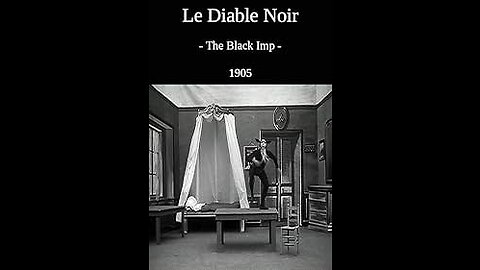 The Black Imp/Le Diable noir (1905 Film) -- Directed By Georges Méliès -- Full Movie