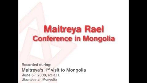 Maitreya Rael: Conference in Mongolia (62-06-06)