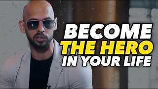 BECOME THE HERO - ANDREW TATE MOTIVATION - MOTIVATIONAL SPEECH- ANDREW TATE MOTIVATIONAL SPEECH