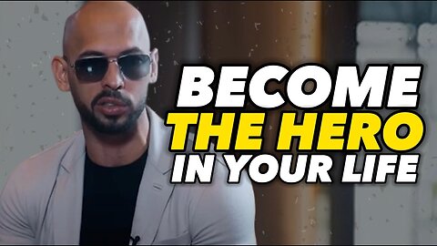 BECOME THE HERO - ANDREW TATE MOTIVATION - MOTIVATIONAL SPEECH- ANDREW TATE MOTIVATIONAL SPEECH