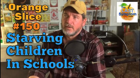 Orange Slice 150: Starving Children In Schools