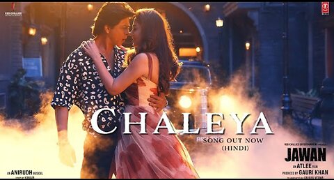 Jawan: Chaleya (Hindi) | Shah Rukh Khan | Nayanthara | Atlee | Anirudh | Arijit S, Shilpa R | Kumar