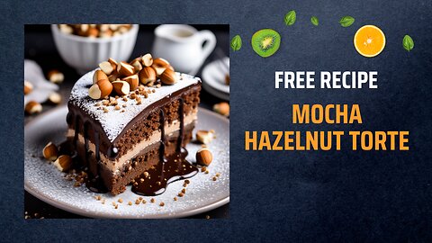 Free Mocha Hazelnut Torte Recipe ☕🍫🌰Free Ebooks +Healing Frequency🎵