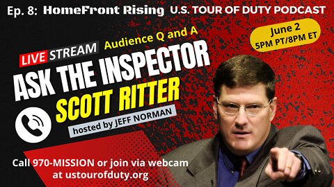 HomeFront Rising Ep. 8: Ask the Inspector (Scott Ritter)