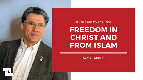 Kamal Saleem: Freedom in Christ and from Islam