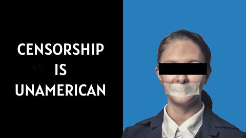 Censorship is UnAmerican!