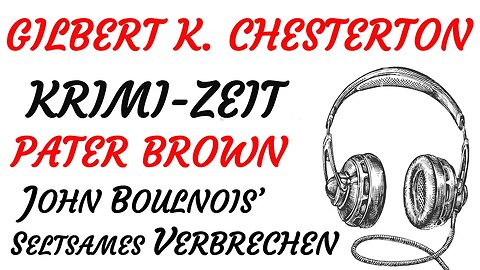 KRIMI Hörbuch - Gilbert Keith Chesterton - Pater Brown - 10 - SELTSAMES VERBRECHEN (2022) - TEASER