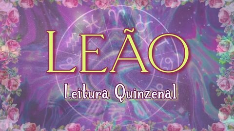 🔮♌ 🦁[16 ATÉ 31 de JULHO] LEITURA QUINZENAL para O SIGNO DE LEÃO🦁 ♌