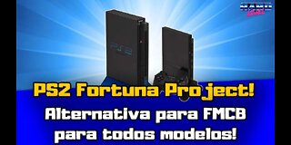 PS2 Fortuna Project - Alternativa ao FMCB para TODOS modelos de PS2!