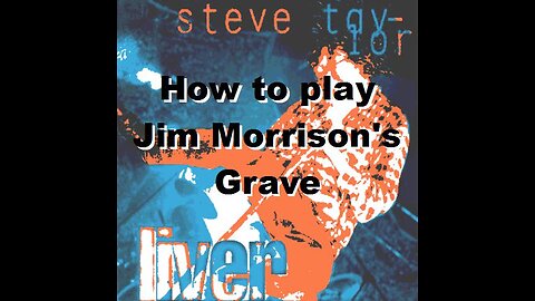 How To Play Jim Morrison's Grave