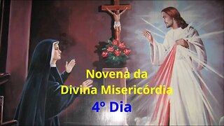 4º DIA NOVENA DIVINA MISERICÓRDIA