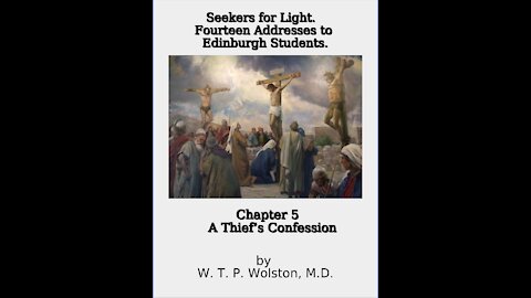 Chapter 5, Seekers for Light, A Thief's Confession