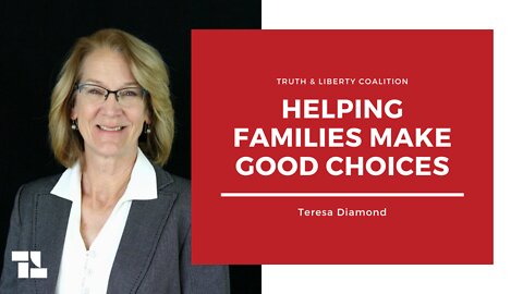 Teresa Diamond: Helping Families Make Good Choices