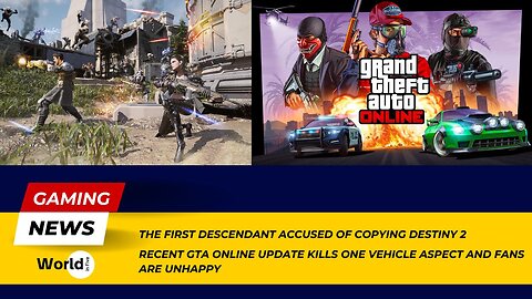 The First Descendant Accused of Copying Destiny 2 | GTA Online Update Disappoints Fans