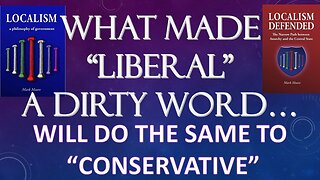 What Made "Liberal" a Dirty Word Will Do the Same to "Conservative"