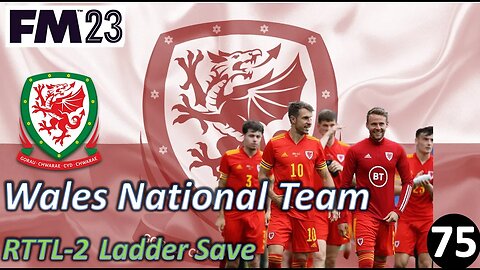 Rollin' Through an Easy Euro Group l Road to the League 2 l Welsh National Team l Episode 75