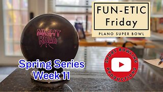 Plano Super Bowl- FUN-etic Friday- Spring 2023- Week 11- Youth/Adult Bowling Tournament