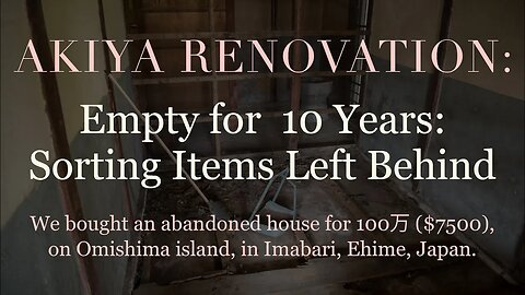 Akiya Renovation » Sorting Items Left Behind » Empty for 10 Years » Omishima, Imabari, Ehime, Japan