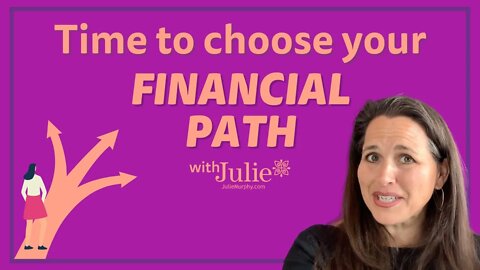 Time to Choose Your Financial Path - Which is BEST For You?