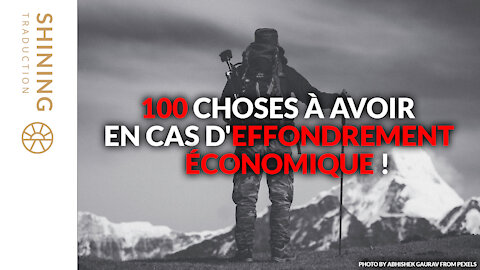 100 choses à avoir en cas d'effondrement économique !