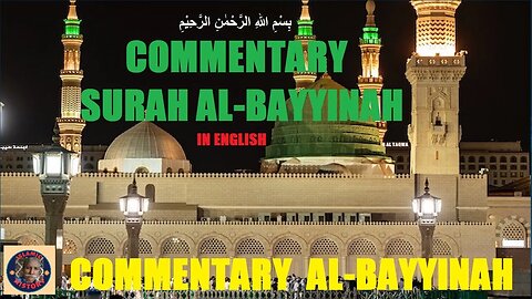 Chapter 98 Commentary Quran Surah Al-Bayyinah in English | proofs to the polytheists & disbeliever?