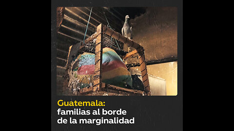 Guatemala: la alarmante precariedad en la que vive el pueblo