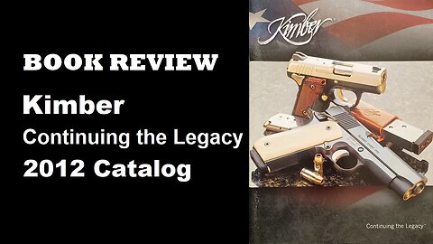 Vintage CATALOG REVIEW : Kimber Continuing The Legacy 2012