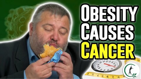 How Obesity Causes Cancer - Healthy Weight Loss For Cancer Patients