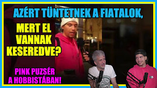 Azért tüntetnek a fiatalok, mert el vannak keseredve? - Hobbista Hardcore 24-03-05; "Pink Puzsér"