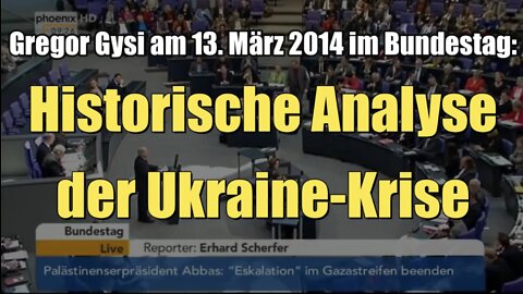 Gregor Gysi am 13. März 2014 im Bundestag: Historische Analyse der Ukraine-Krise