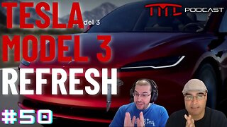 Our thoughts on the Model 3 Refresh | Tesla Motors Club Podcast #50