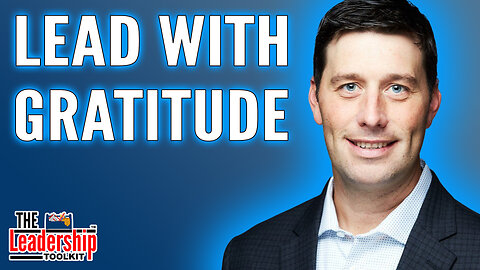 Lead With An Attitude of Gratitude
