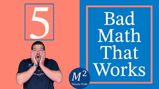 5 Bad Maths That Works | Minute Math #badmath